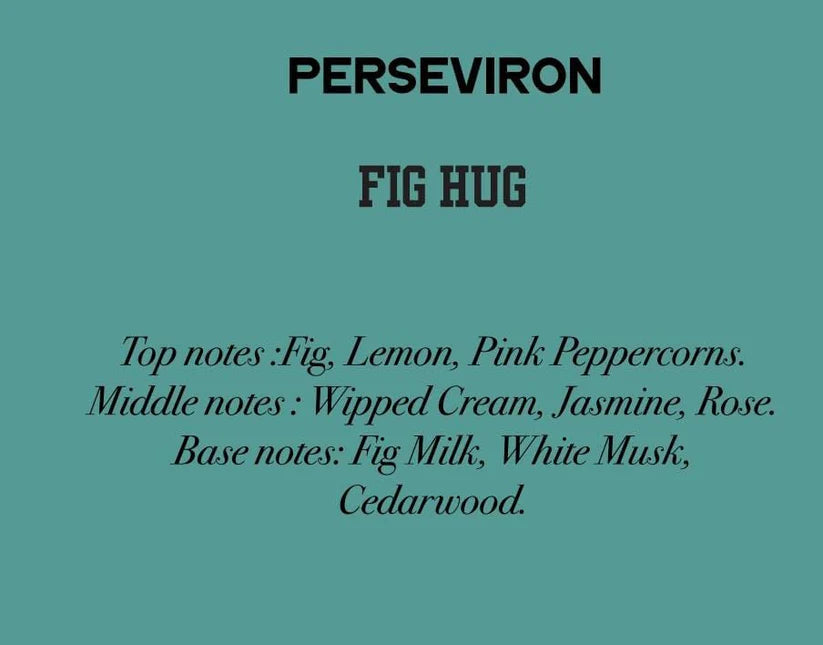 Fig Hug Perseviron